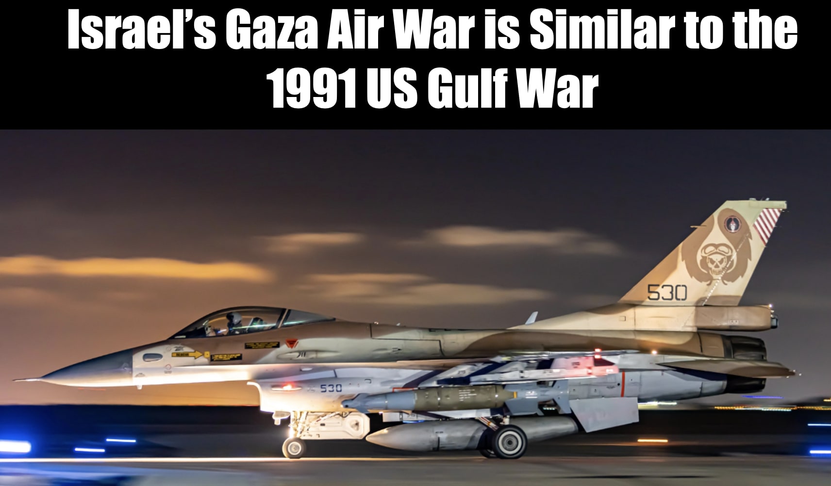 Israel’s Gaza War Compared to the 1991 US Gulf War