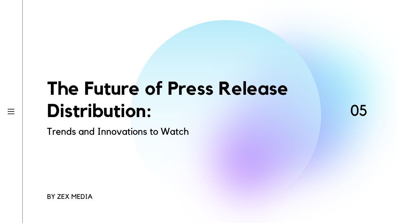 The Future of Press Release Distribution: Trends and Innovations to Watch