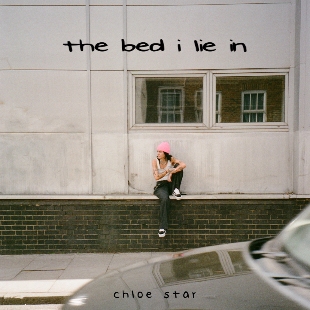 CHLOE STAR REVEALS DEBUT EP, ‘THE BED I LIE IN’